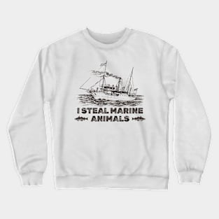 i steal marine animals Crewneck Sweatshirt